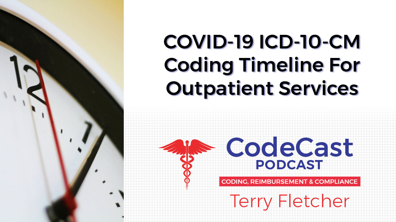Terry Fletcher Consulting, Inc. COVID19 ICD10CM Coding Timeline