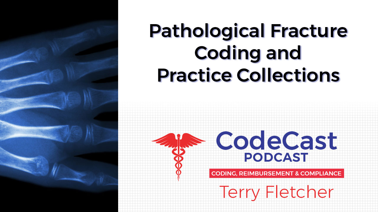 Terry Fletcher Consulting, Inc. Pathological Fracture Coding and